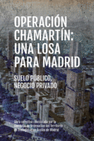 Un contrarrelato necesario: Operación Chamartín, una losa para Madrid